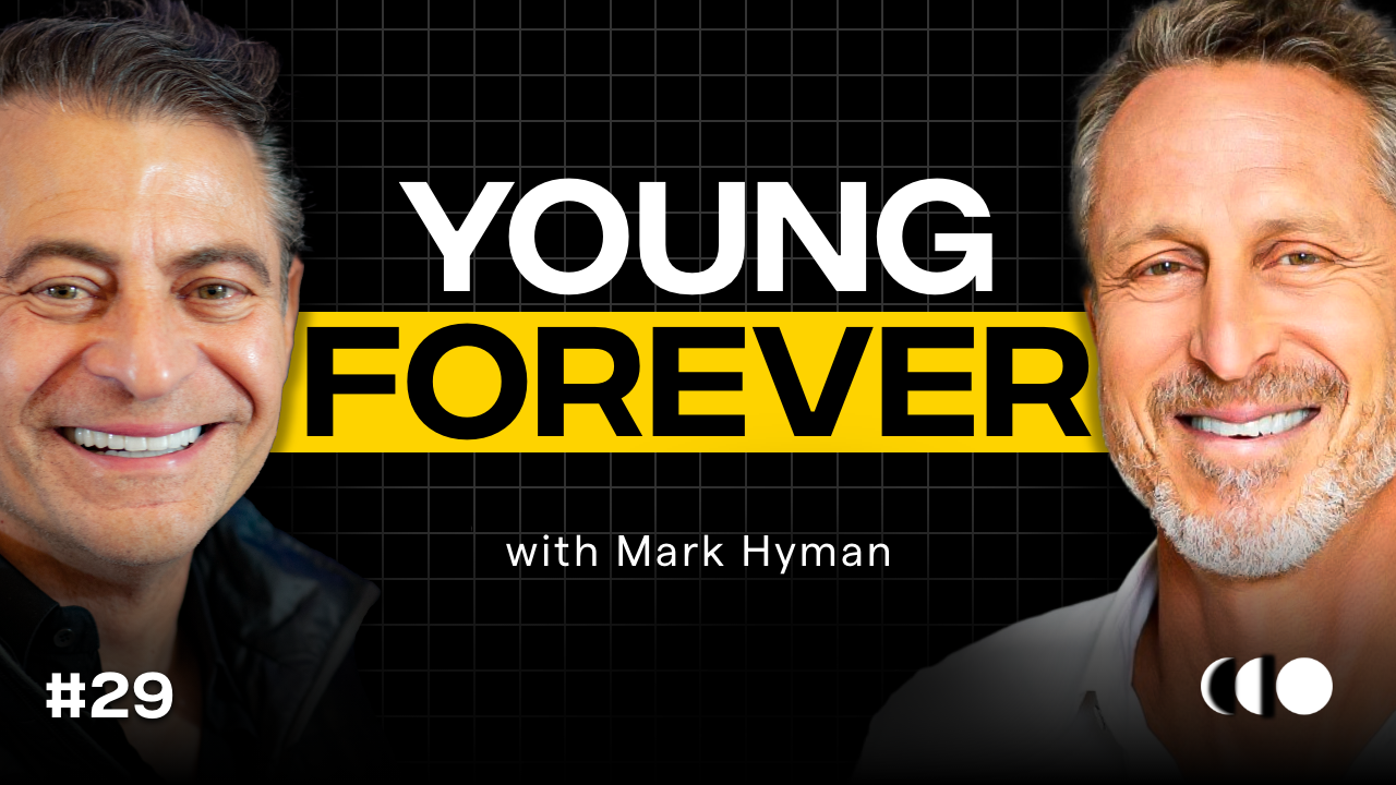 Young Forever: A Conversation With Mark Hyman, MD